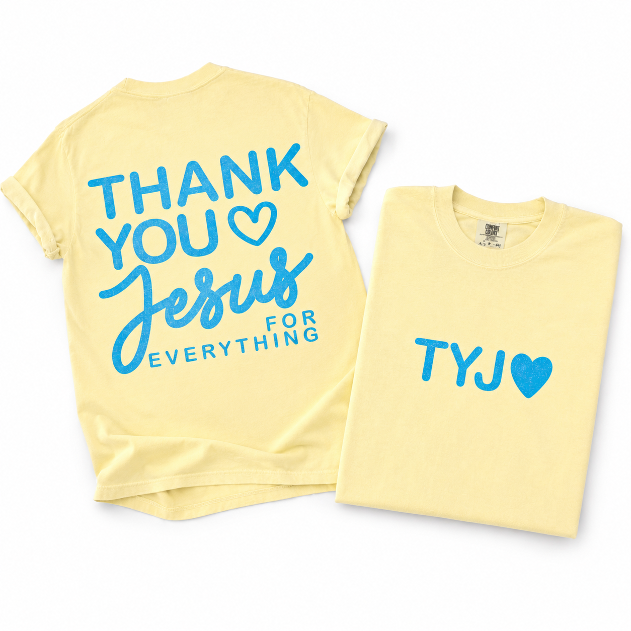 THANK YOU JESUS FOR EVERYTHING TEE (COMING SOON)